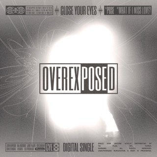 CLOSE YOUR EYES - OVEREXPOSED single cover