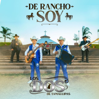 LOS DOS DE TAMAULIPAS - De Rancho Soy album cover