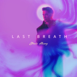 Stevie Hoang - Last Breath single cover