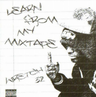Wretch 32 - Learn From My Mixtape mixtape cover