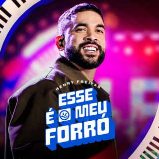 Henry Freitas - Esse É O Meu Forró album cover