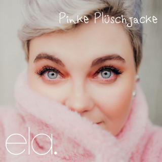 ela. - Pinke Plüschjacke album cover