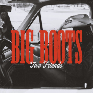 Two Friends - Big Boots EP cover