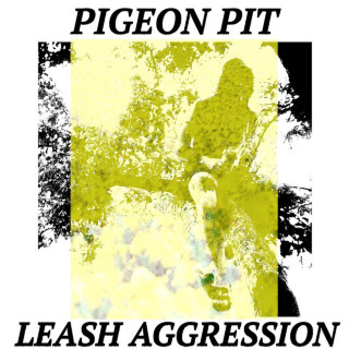Pigeon Pit - Leash Aggression album cover