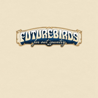 Futurebirds - Far Out Country I & II album cover