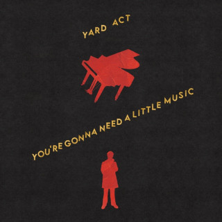 Yard Act - You're Gonna Need A Little Music album cover
