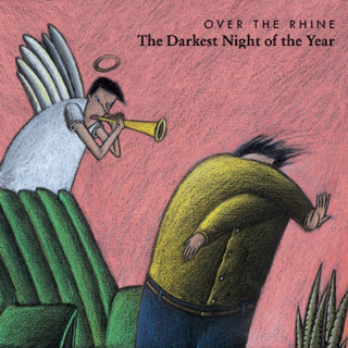 Over The Rhine - The Darkest Night Of The Year album cover