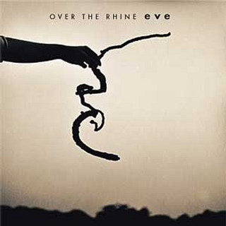 Over The Rhine - Eve album cover