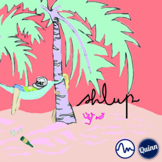 Quinn XCII - Shlup mixtape cover