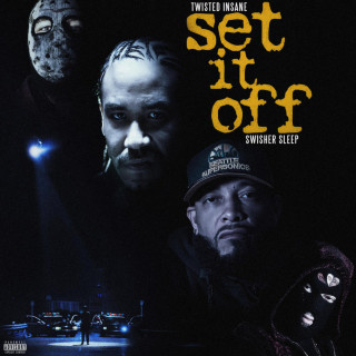 Twisted Insane & Swisher Sleep - Set It Off album cover