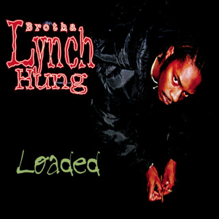 Brotha Lynch Hung - Loaded album cover