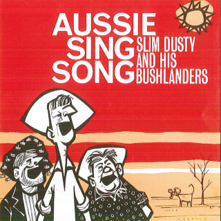 Slim Dusty And His Bushlanders - Aussie Sing Song album cover