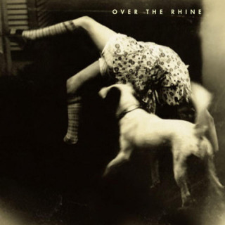 Over The Rhine - Good Dog Bad Dog album cover