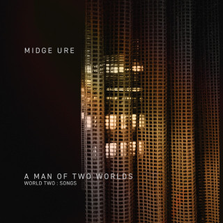 Midge Ure - A Man Of Two Worlds (World Two: Songs) album cover