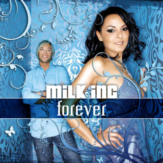 Milk Inc. - Forever album cover