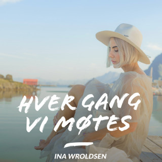 Ina Wroldsen - Hver Gang Vi Møtes 2025 compilation cover