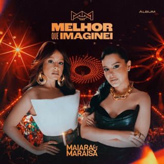 Maiara & Maraisa - Melhor Que Imaginei (Ao Vivo Em São Paulo) live album cover
