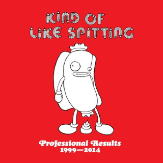 Kind Of Like Spitting - Professional Results: 1999 - 2014 compilation cover
