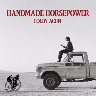 Colby Acuff - HANDMADE HORSEPOWER album cover