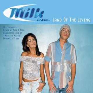 Milk Inc. - Land Of The Living album cover