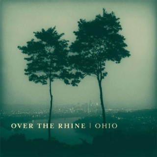 Over The Rhine - Ohio album cover