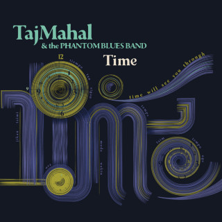 Taj Mahal & Phantom Blues Band - Time album cover