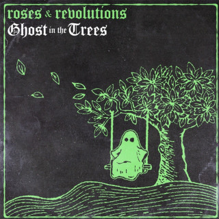 Roses & Revolutions - Ghost In The Trees EP cover