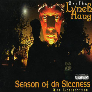 Brotha Lynch Hung - Season Of Da Siccness: The Resurrection album cover