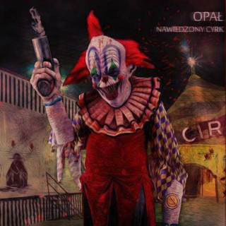 Opał - Nawiedzony Cyrk album cover