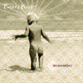 Rusted Root - Remember album cover