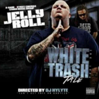Jelly Roll - The White Trash Tale mixtape cover