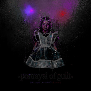 Portrayal Of Guilt - We Are Always Alone album cover