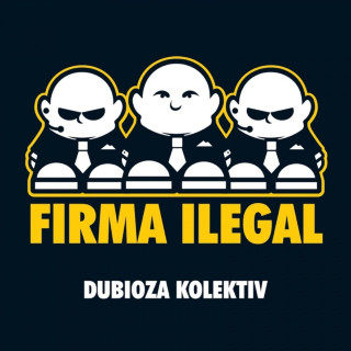 Dubioza Kolektiv - Firma Ilegal album cover