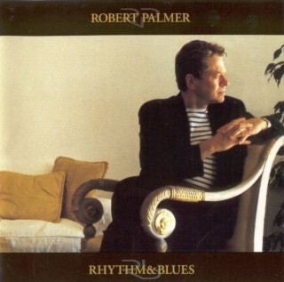 Robert Palmer - Rhythm & Blues album cover