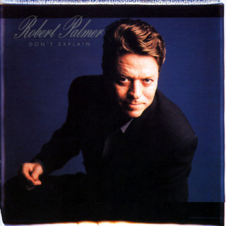 Robert Palmer - Don't Explain album cover