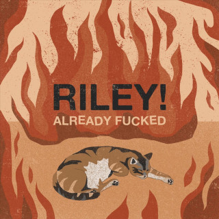 Riley! - Already Fucked album cover