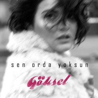 Göksel - Sen Orda Yoksun album cover