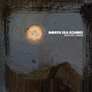 North Sea Echoes - How To Cast A Shadow album cover