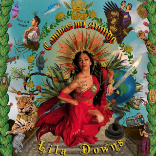 Lila Downs - Cambias Mi Mundo album cover