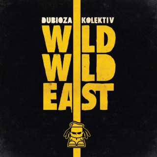Dubioza Kolektiv - Wild Wild East album cover