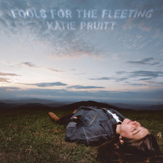 Katie Pruitt - Fools For The Fleeting album cover
