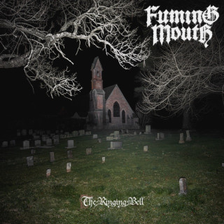 Fuming Mouth - The Ringing Bell album cover