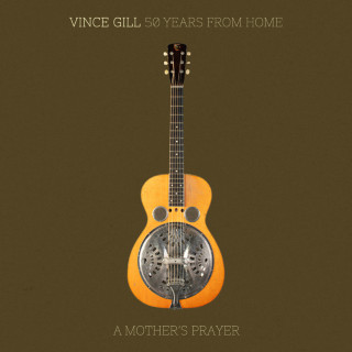 Vince Gill - 50 Years From Home: A Mother's Prayer EP cover