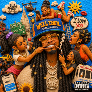 Capella Grey, Natalie Nunn, Cash Cobain & Vina Love - ..Well Then. album cover