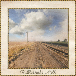 Rattlesnake Milk - Rattlesnake Milk album cover