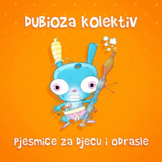 Dubioza Kolektiv - Pjesmice Za Djecu I Odrasle album cover