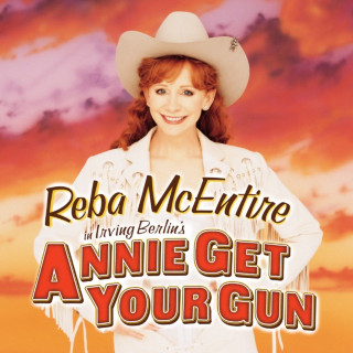 Reba McEntire - Reba McEntire: Songs From Annie Get Your Gun single cover