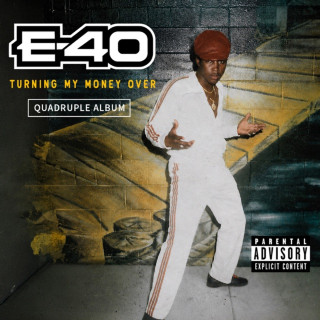 E-40 - Turning My Money Over (Quadruple Album) album cover
