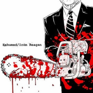 Iron Reagan - Exhumed / Iron Reagan split EP cover