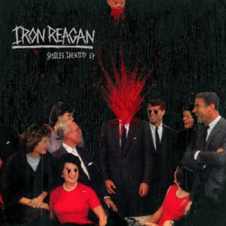 Iron Reagan - Spoiled Identity EP cover